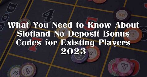 slotland no deposit bonus codes for existing players 2023